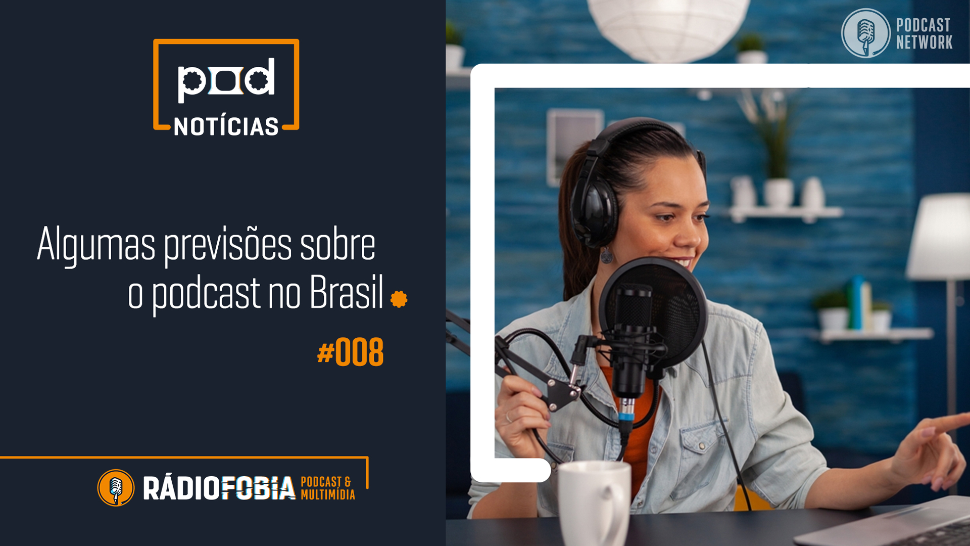 Pod Notícias 008 – Algumas previsões sobre o podcast no Brasil