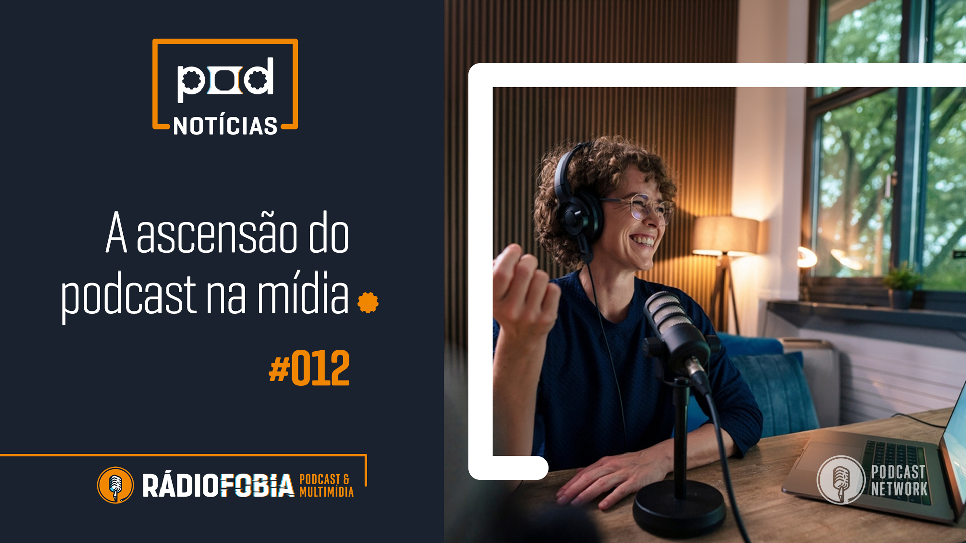 Pod Notícias 012 – A ascensão do podcast na mídia