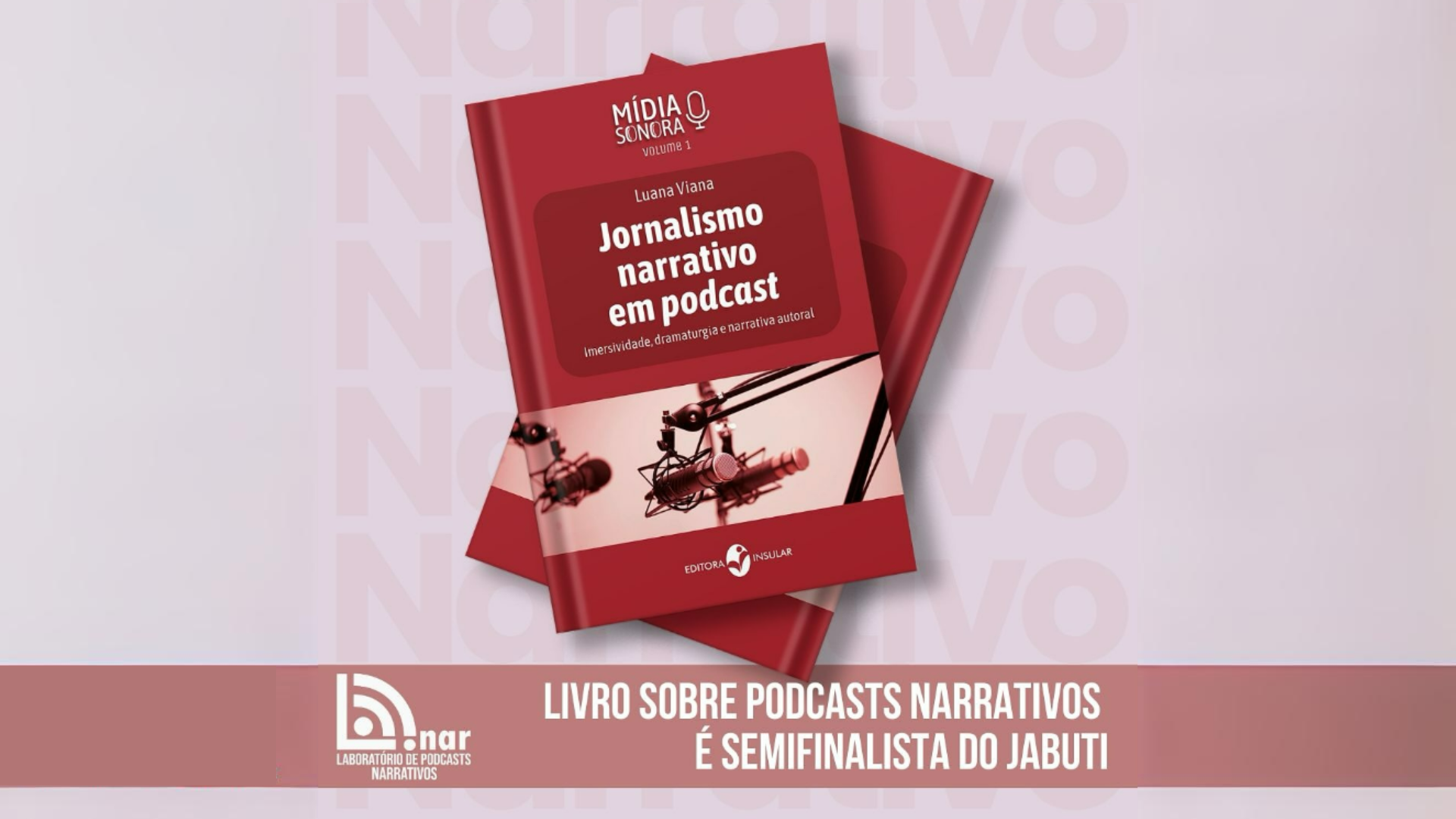 Livro “Jornalismo Narrativo em Podcast” é semifinalista do Prêmio Jabuti