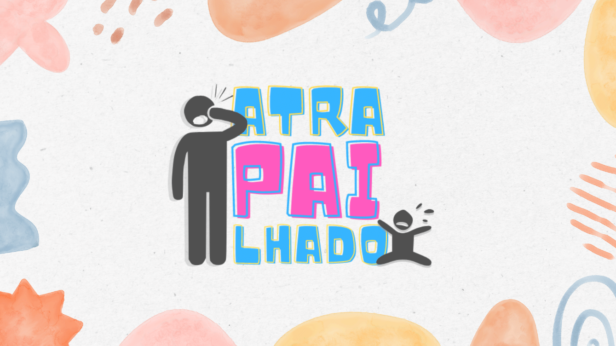 ATRApaiLHADO, o novo podcast sobre paternidade ativa e participativa