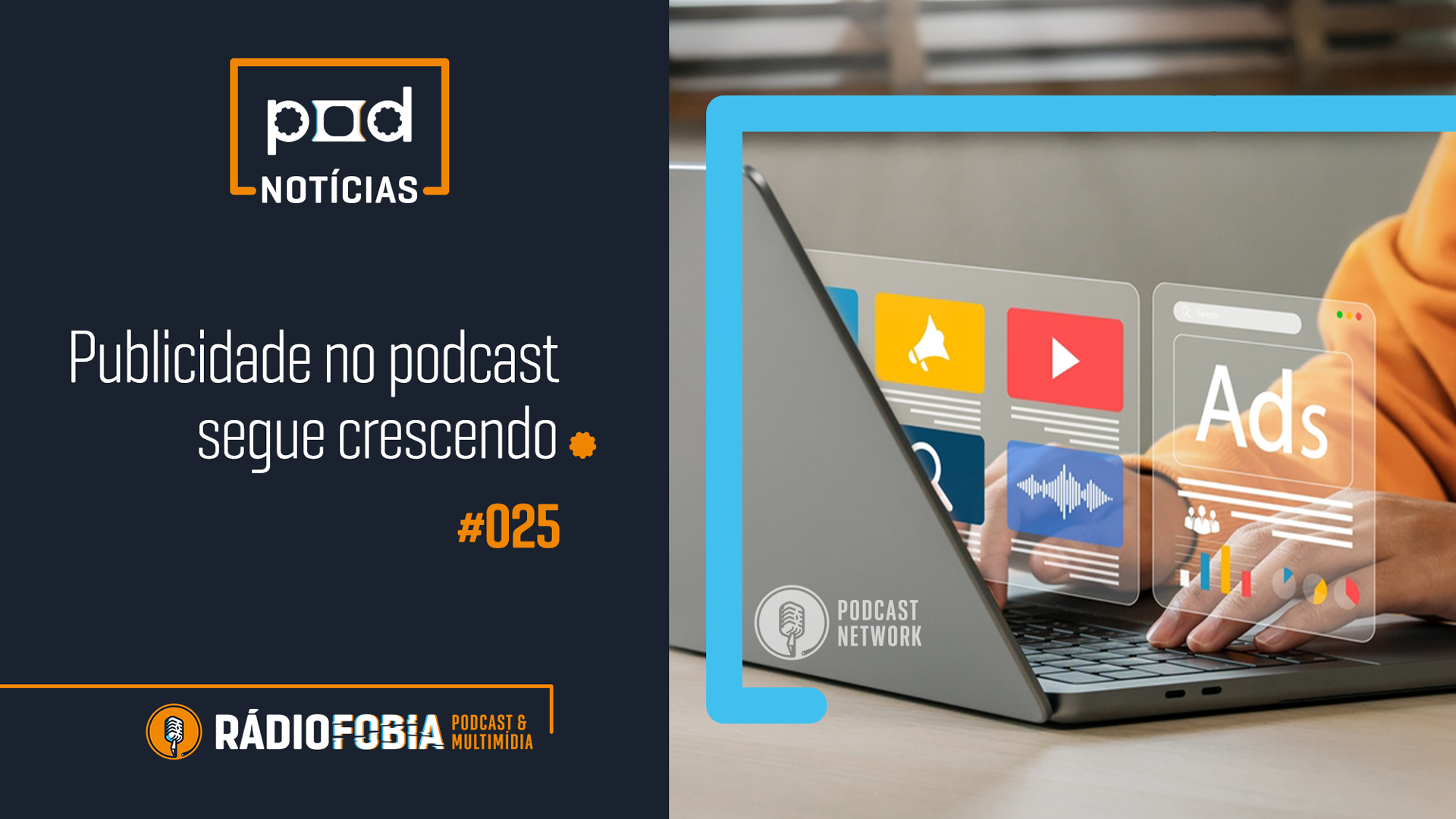 Pod Notícias 025 – Publicidade no podcast segue crescendo