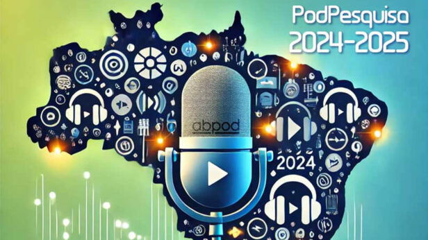 PodPesquisa 2024/2025: Crescimento, Desafios e Novas Oportunidades para Podcasts no Brasil